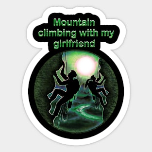 Mountain climbing with my girlfriend Sticker